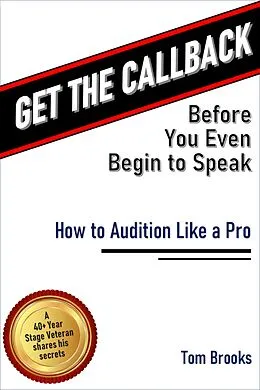 E-Book (epub) Get the Callback Before You Even Begin to Speak: How to Audition Like a Pro von Tom Brooks