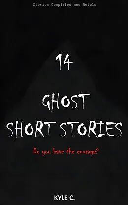 E-Book (epub) 14 Ghost Short Stories von Kyle C.