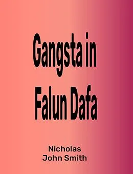 E-Book (epub) Gangsta in Falun Dafa von Nicholas John Smith