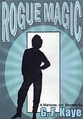 E-Book (epub) Rogue Magic (Marlowe, Inc., Mysteries, #2) von G. F. Kaye