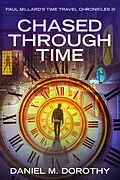 E-Book (epub) Chased Through Time von Daniel M Dorothy