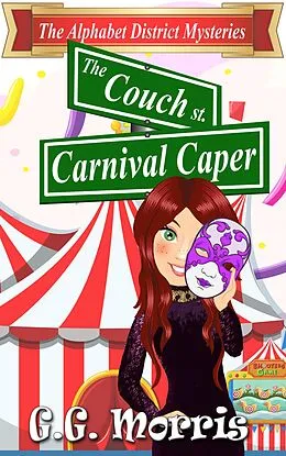 E-Book (epub) The Couch Carnival Caper (The Alphabet District Mysteries, #3) von G. G. Morris