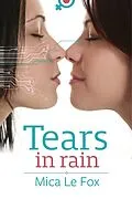 E-Book (epub) Tears in Rain von Mica Le Fox