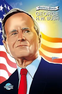 E-Book (pdf) Political Power: George H. W. Bush von Michael L. Frizell