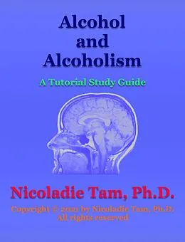 E-Book (epub) Alcohol and Alcoholism von Nicoladie Tam