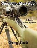 E-Book (epub) Someone Must Pay (Downs Crime Mysteries, #15) von Greg Tuck