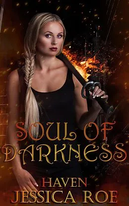 E-Book (epub) Soul of Darkness (Haven, #2) von Jessica Roe