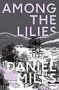 E-Book (epub) Among the Lilies von Daniel Mills