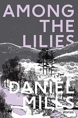 E-Book (epub) Among the Lilies von Daniel Mills