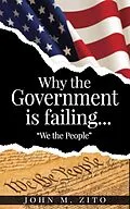 E-Book (epub) Why the Government is failing... "We the People" von John M Zito