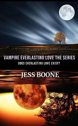 E-Book (epub) Vampire Everlasting Love The Series von Jess Boone
