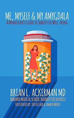 eBook (epub) Me, Myself & My Amygdala de Brian Ackerman