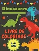 Couverture cartonnée Dinosaures Livre de coloriage 4-8 Ans de Adil Daisy