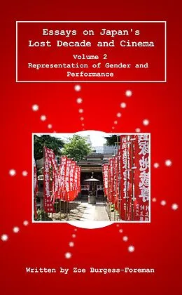 E-Book (epub) Essays on Japan's Lost Decade and Cinema Vol 2 von Zoe Burgess-Foreman
