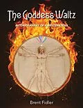 E-Book (epub) The Goddess Waltz: Autobiography of a Western Yogi von Brent Fidler