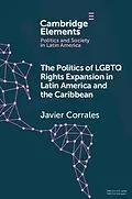 E-Book (pdf) Politics of LGBT Rights Expansion in Latin America and the Caribbean von Javier Corrales
