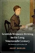 E-Book (pdf) Scottish Women's Writing in the Long Nineteenth Century von Juliet Shields