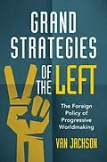 PDF Grand Strategies of the Left von Van Jackson