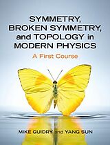 eBook (pdf) Symmetry, Broken Symmetry, and Topology in Modern Physics de Mike Guidry