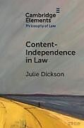 Couverture cartonnée Content-Independence in Law de Julie Dickson