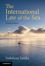 Kartonierter Einband The International Law of the Sea von Yoshifumi Tanaka