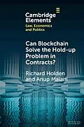 E-Book (epub) Can Blockchain Solve the Hold-up Problem in Contracts? von Richard Holden