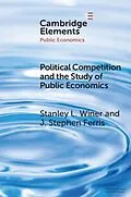E-Book (epub) Political Competition and the Study of Public Economics von Stanley L. Winer, J. Stephen Ferris
