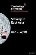 E-Book (pdf) Slavery in East Asia von Don J. Wyatt