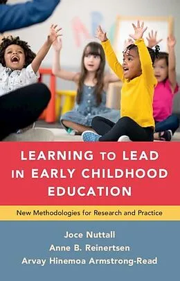 E-Book (pdf) Learning to Lead in Early Childhood Education von Joce Nuttall, Anne B. Reinertsen, Arvay Hinemoa Armstrong-Read