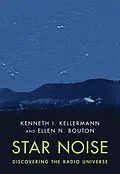 E-Book (epub) Star Noise: Discovering the Radio Universe von Kenneth I. Kellermann, Ellen N. Bouton
