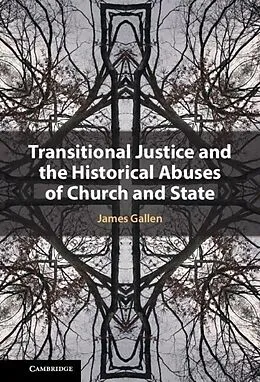 E-Book (epub) Transitional Justice and the Historical Abuses of Church and State von James Gallen