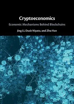 E-Book (epub) Cryptoeconomics von Jing Li, Dusit Niyato, Zhu Han