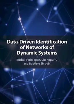 E-Book (pdf) Data-Driven Identification of Networks of Dynamic Systems von Michel Verhaegen, Chengpu Yu, Baptiste Sinquin