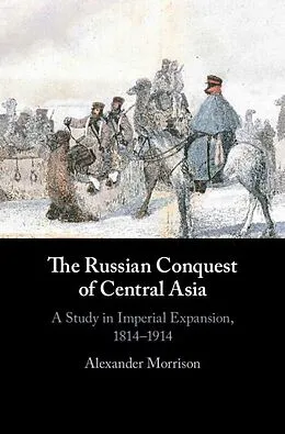 E-Book (epub) Russian Conquest of Central Asia von Alexander Morrison