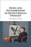 E-Book (epub) Music and Metamorphosis in Graeco-Roman Thought von Pauline A. Leven