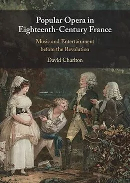 ePUB Popular Opera in Eighteenth-Century France von David Charlton