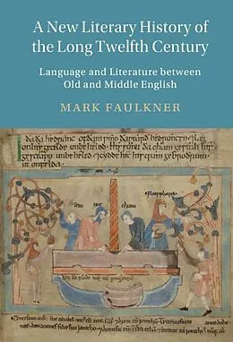 E-Book (epub) New Literary History of the Long Twelfth Century von Mark Faulkner