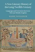 E-Book (pdf) New Literary History of the Long Twelfth Century von Mark Faulkner