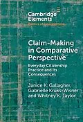E-Book (epub) Claim-Making in Comparative Perspective von Janice K. Gallagher, Gabrielle Kruks-Wisner, Whitney K. Taylor