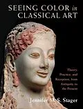 E-Book (pdf) Seeing Color in Classical Art von Jennifer M. S. Stager