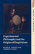 E-Book (pdf) Experimental Philosophy and the Origins of Empiricism von Peter R. Anstey, Alberto Vanzo