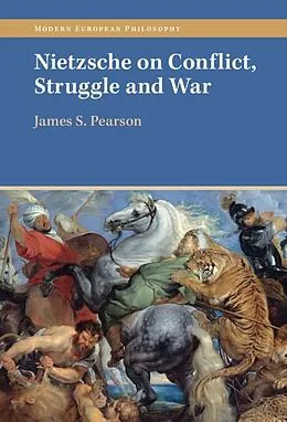 E-Book (pdf) Nietzsche on Conflict, Struggle and War von James S. Pearson