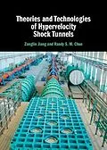 PDF Theories and Technologies of Hypervelocity Shock Tunnels von Zonglin Jiang, Randy S. M. Chue
