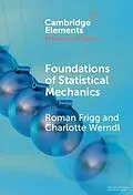 E-Book (epub) Foundations of Statistical Mechanics von Roman Frigg, Charlotte Werndl