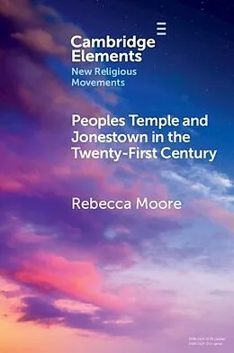 E-Book (pdf) Peoples Temple and Jonestown in the Twenty-First Century von Rebecca Moore