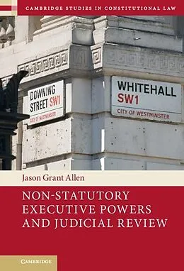 E-Book (epub) Non-Statutory Executive Powers and Judicial Review von Jason Grant Allen