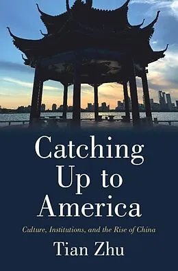 E-Book (pdf) Catching Up to America von Tian Zhu