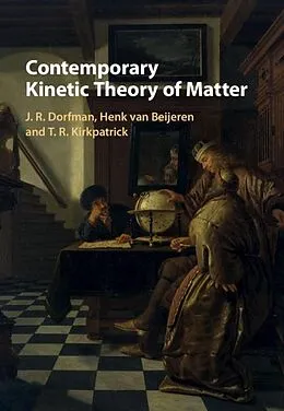 E-Book (epub) Contemporary Kinetic Theory of Matter von J. R. Dorfman