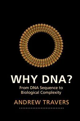 E-Book (epub) Why DNA? von Andrew Travers