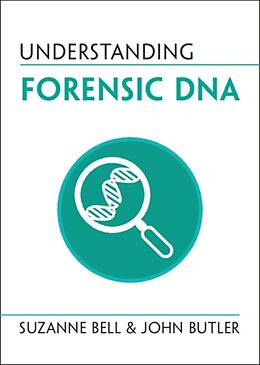 Couverture cartonnée Understanding Forensic DNA de Suzanne Bell, John M Butler